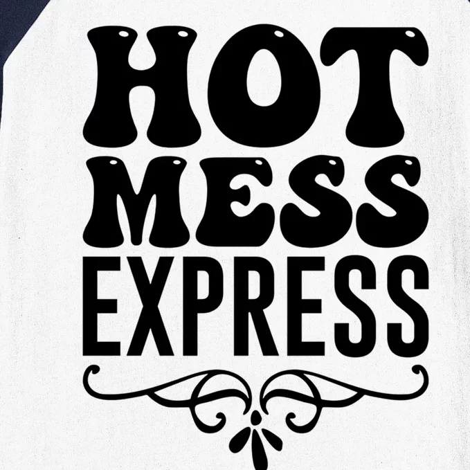 Hot Mess Express Mother's Day Gift Funny Mom Gift Baseball Sleeve Shirt