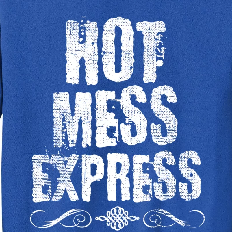 Hot Mess Express Scroll Gift Sweatshirt