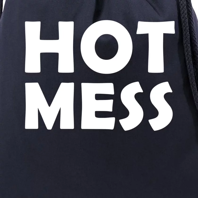 Hot Mess Funny Mothers Day Costume For Mom / Sister Hot Mess Cute Gift Drawstring Bag