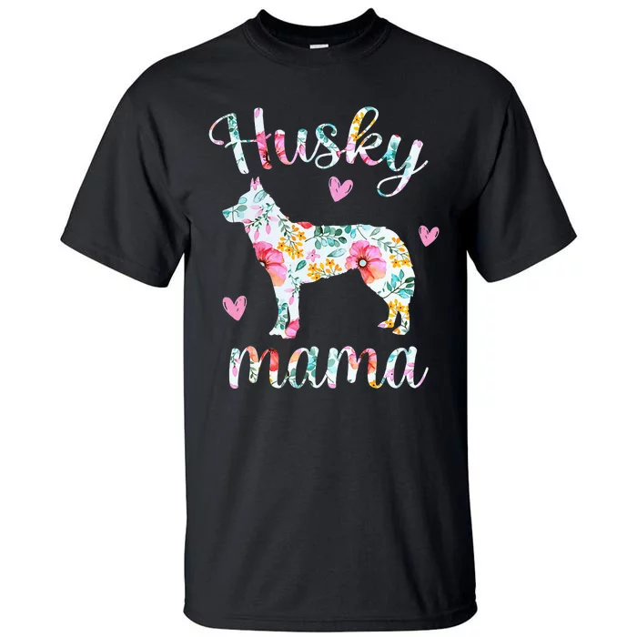 Husky Mom Funny Siberian Husky Mama Dog Lover Owner Tall T-Shirt