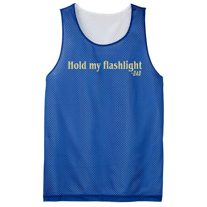 Hold My Flashlight Dad Said Father Proud Mesh Reversible Basketball Jersey Tank