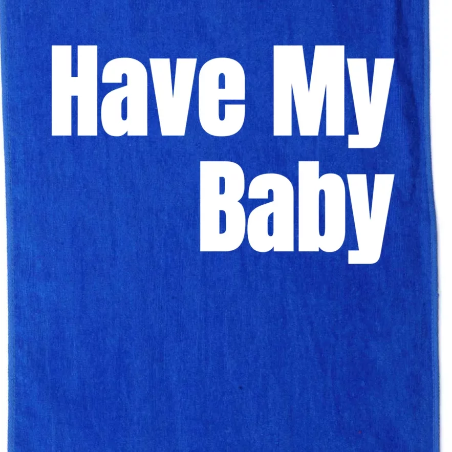 Have My Flirt Bro Frat College Mom Daddy Funny Cute Gag Gift Platinum Collection Golf Towel