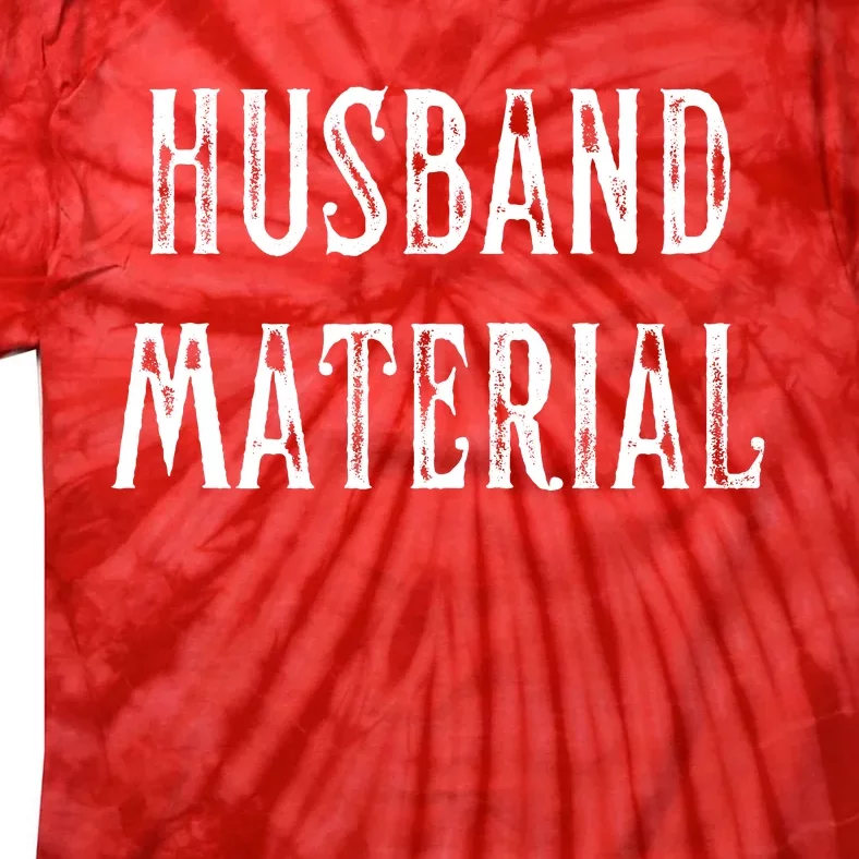 Husband Material Funny Christmas Gift For Him Tie-Dye T-Shirt