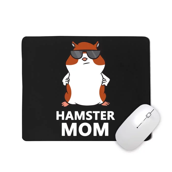 Hamster Mom Funny Pet Hamster Mom Mousepad