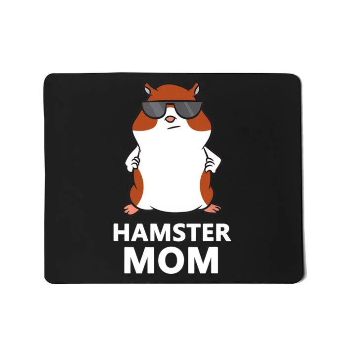 Hamster Mom Funny Pet Hamster Mom Mousepad