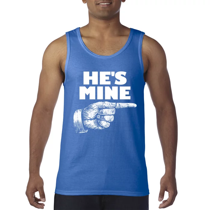 He's Mine Finger Pointing Right Matching Couple He's Mine Gift Tank Top