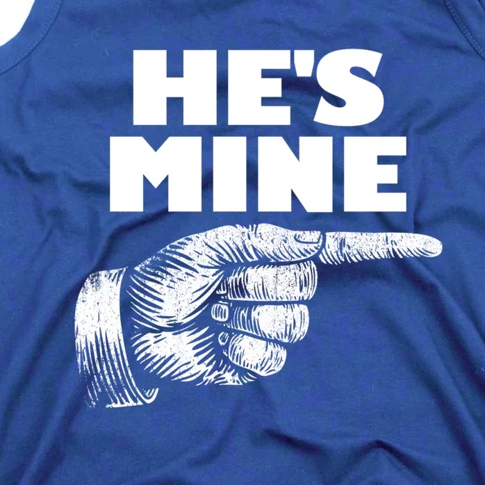 He's Mine Finger Pointing Right Matching Couple He's Mine Gift Tank Top