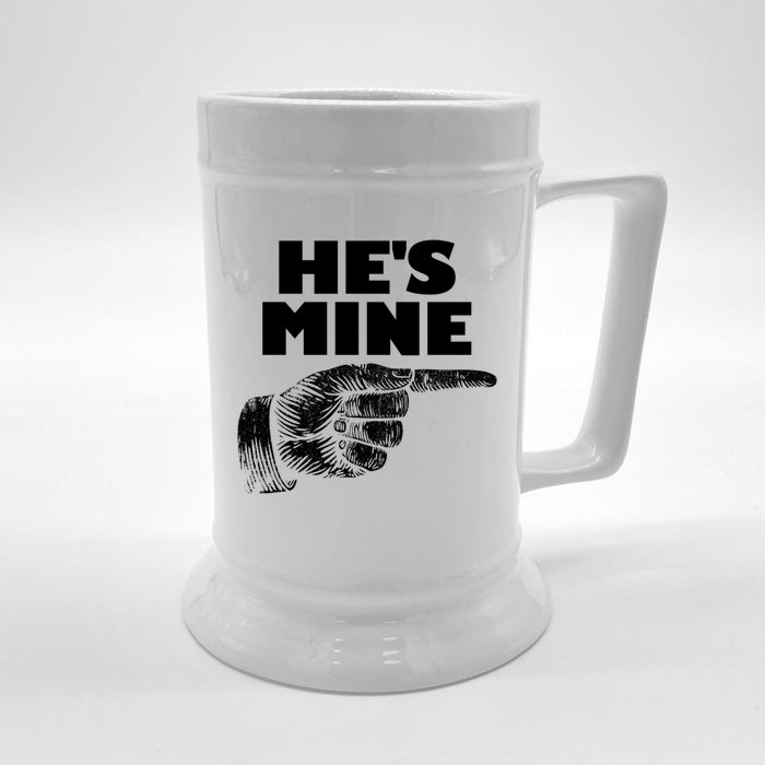 He's Mine Finger Pointing Right Matching Couple He's Mine Gift Front & Back Beer Stein