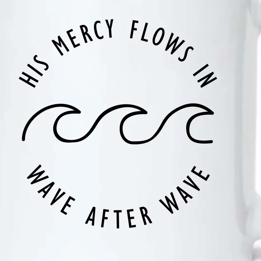 His Mercy Flows In Wave After Wave Christianity Black Color Changing Mug