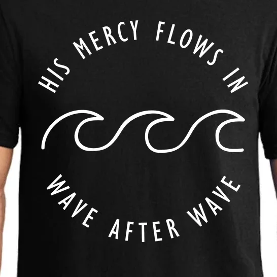 His Mercy Flows In Wave After Wave Christianity Pajama Set