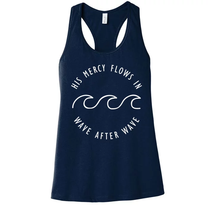 His Mercy Flows In Wave After Wave Christianity Women's Racerback Tank