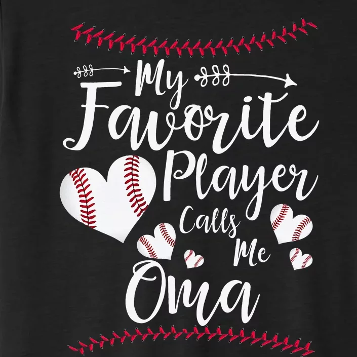 Heart My Favorite Player Calls Me Oma Baseball ChromaSoft Performance T-Shirt