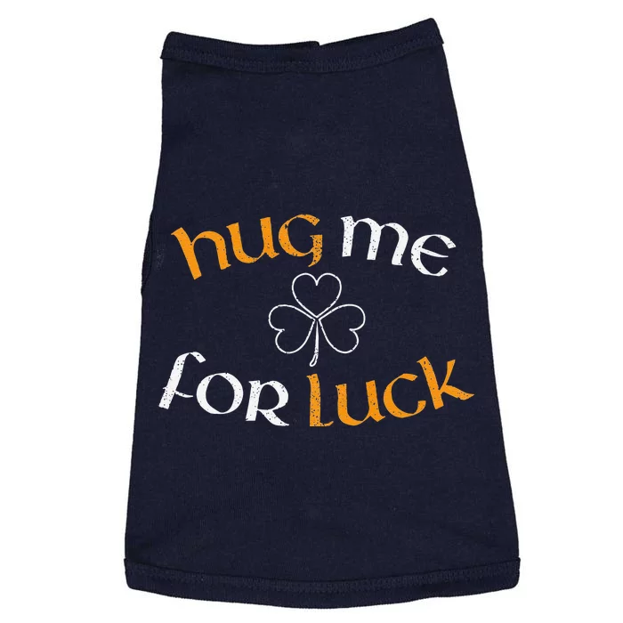 Hug Me For Luck St Patricks Day Irish Celebration Doggie Tank