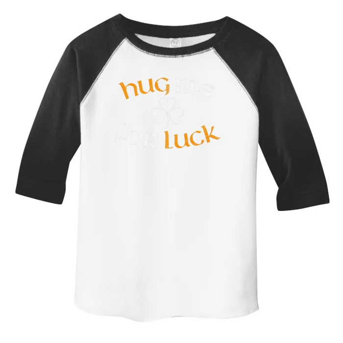 Hug Me For Luck St Patricks Day Irish Celebration Toddler Fine Jersey T-Shirt