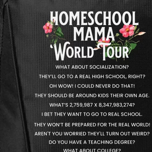 Homeschool Mom Funny Homeschool Motherhood World City Backpack