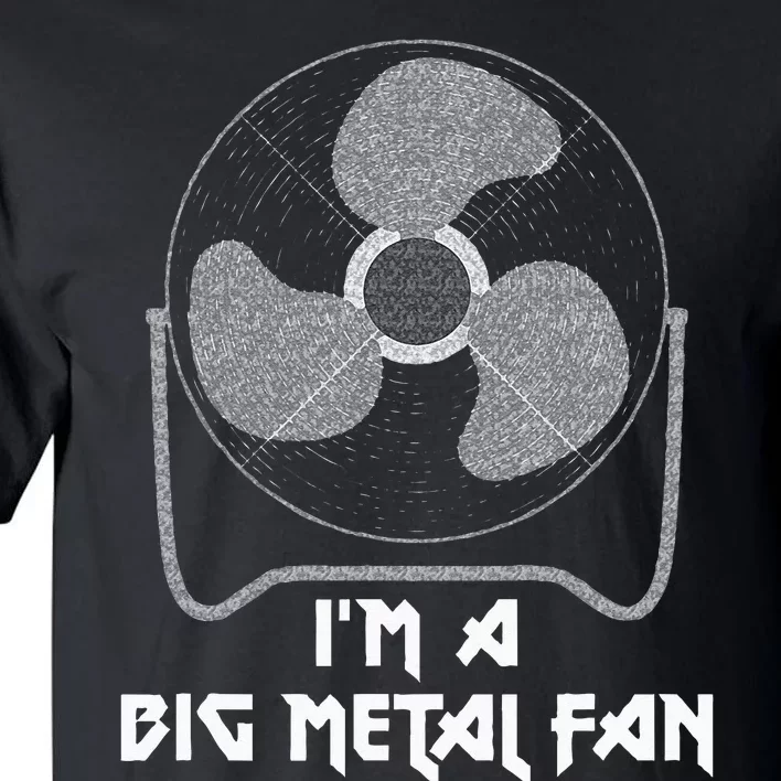 Heavy Metal Fan Big Metal Fan Funny Music Rock And Roll Tall T-Shirt