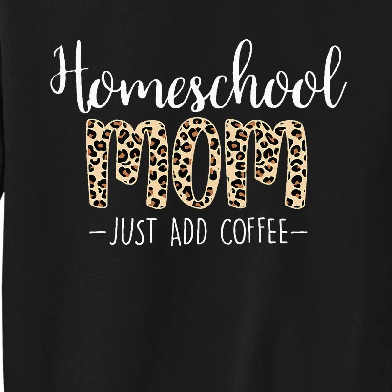 Homeschool Mom For Homeschool Mama Coffee Tall Sweatshirt