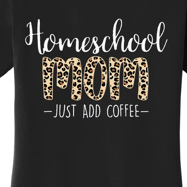 Homeschool Mom For Homeschool Mama Coffee Women's T-Shirt