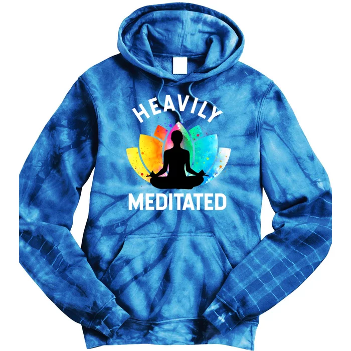 Heavily Meditated Funny Meditation And Yoga Gift Tie Dye Hoodie