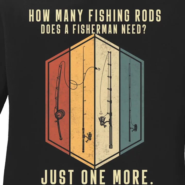 How Many Fishing Rods Does A Fisherman Need Fishing Dad Papa Ladies Long Sleeve Shirt