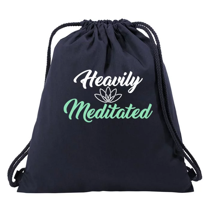 Heavily Meditated Funny Sayings Tee For Unisex Meditation Lo Gift Drawstring Bag