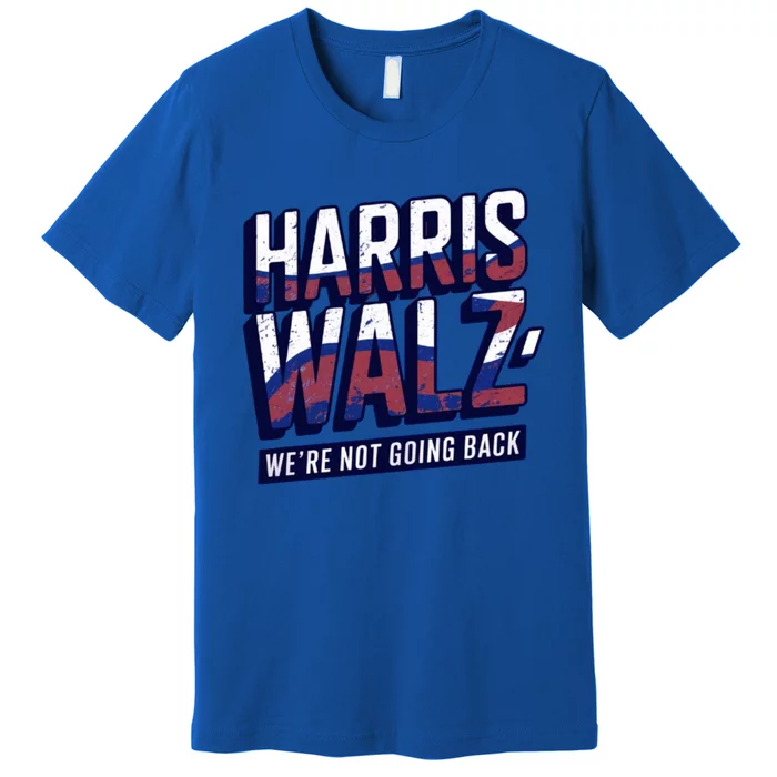 Harriswalz Merica Forward Not Backward In Gift Premium T-Shirt