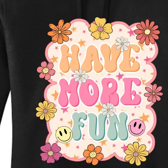 Have More Fun Positivity Happiness Women's Pullover Hoodie