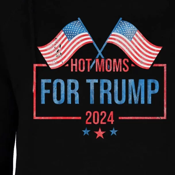 Hot Moms For Trump 2024 Republican Usa Flag Womens Funnel Neck Pullover Hood