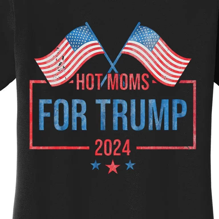 Hot Moms For Trump 2024 Republican Usa Flag Women's T-Shirt