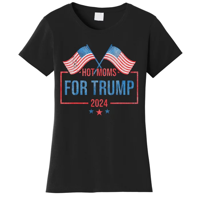 Hot Moms For Trump 2024 Republican Usa Flag Women's T-Shirt