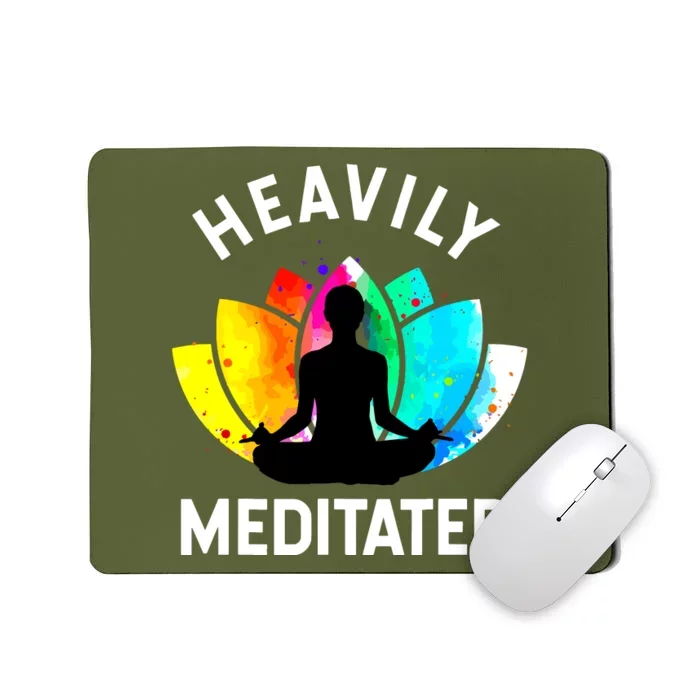 Heavily Meditated Funny Meditation Yoga Gift Mousepad