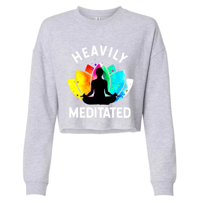 Heavily Meditated Funny Meditation Yoga Gift Cropped Pullover Crew