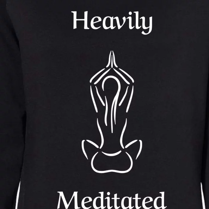 Heavily Meditated Fun Yoga Gift Funny Gift Womens California Wash Sweatshirt