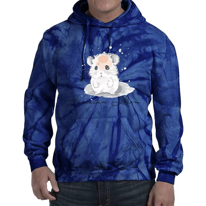 Hamster Mom For Hamster Lovers Great Gift Tie Dye Hoodie