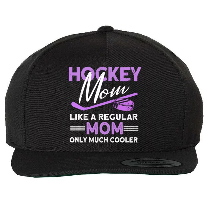 Hockey Mom Funny Ice Hockey Meaningful Gift Wool Snapback Cap