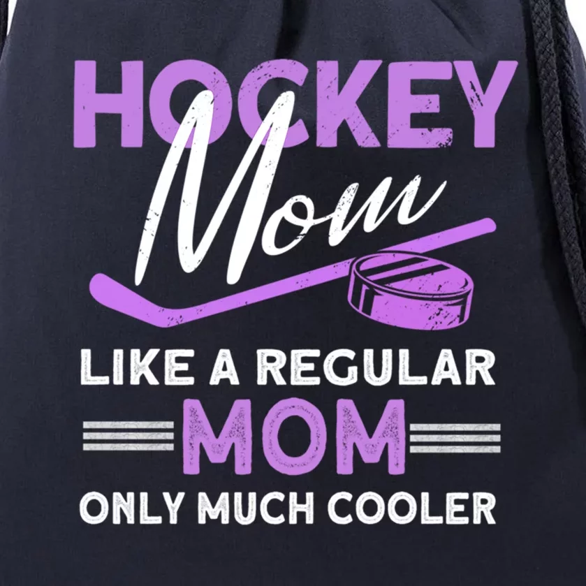 Hockey Mom Funny Ice Hockey Meaningful Gift Drawstring Bag