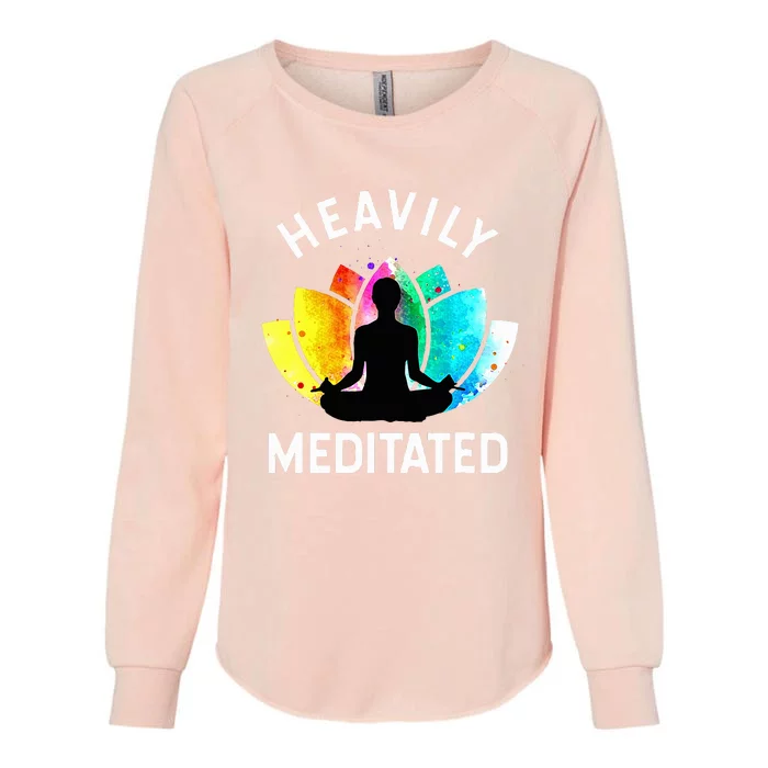 Heavily Meditated  Funny Meditation & Yoga Gift Womens California Wash Sweatshirt