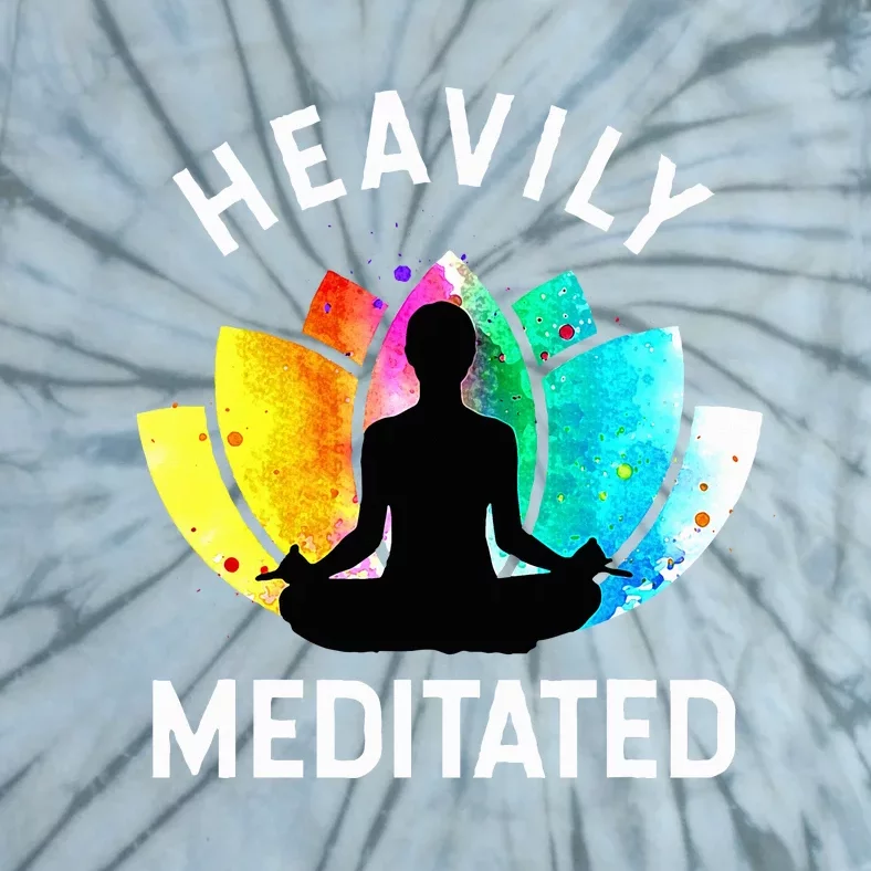 Heavily Meditated  Funny Meditation & Yoga Gift Tie-Dye T-Shirt