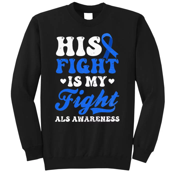 His My Fight Design Als Awarenesss Tall Sweatshirt