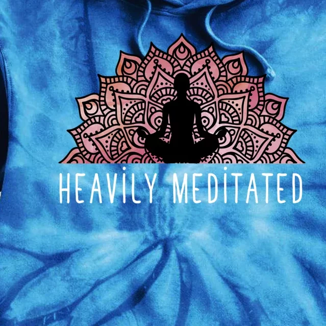 Heavily Meditated Gift Spiritual Daily Meditation Zen Gift Tie Dye Hoodie