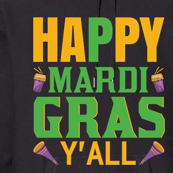 Happy Mardi Gras Ya'll Premium Hoodie