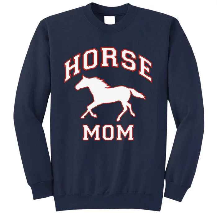 Horse Mom Gift For Mother's Day Tall Sweatshirt