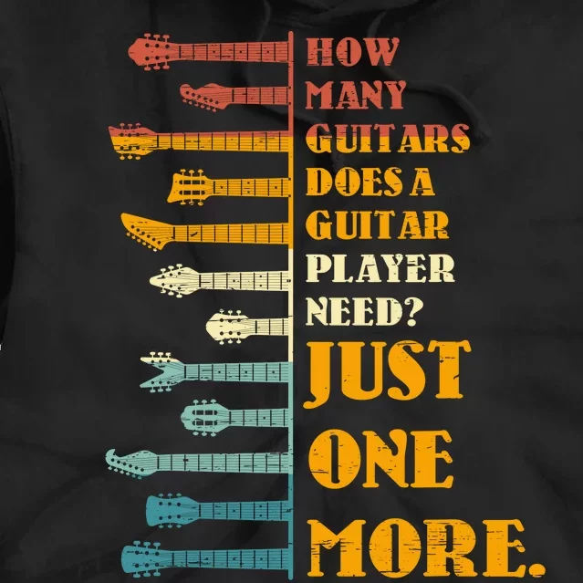 How Many Guitars Does A Player Need? Just One More Bands Top Tie Dye Hoodie