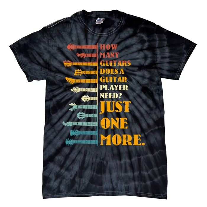 How Many Guitars Does A Player Need? Just One More Bands Top Tie-Dye T-Shirt