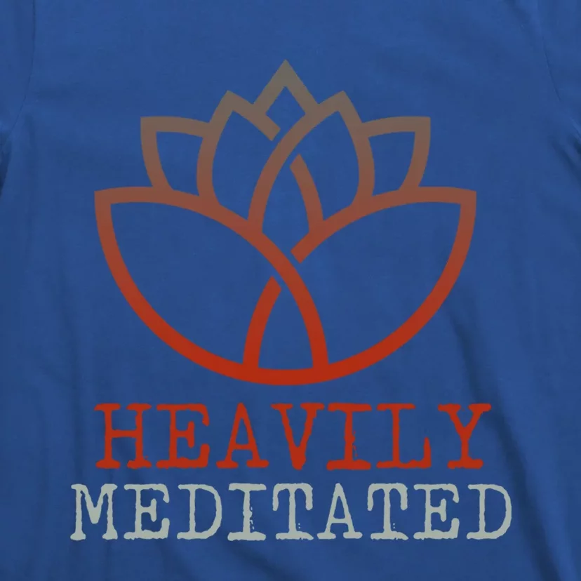 Heavily Meditated Gift T-Shirt