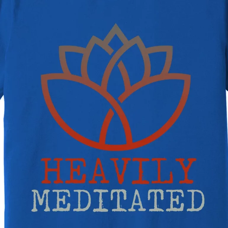 Heavily Meditated Gift Premium T-Shirt