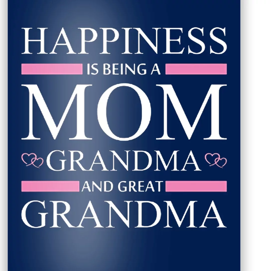 Happiness Mom Grandma Great Grandma Poster