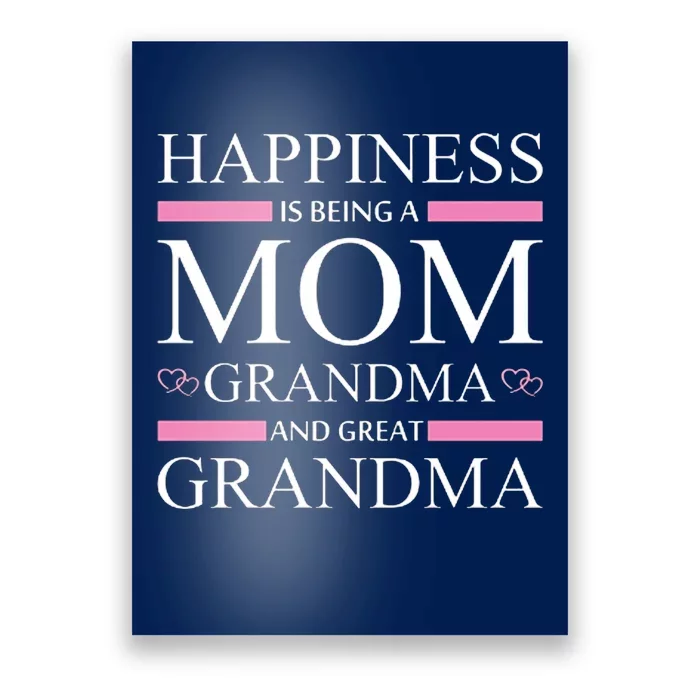 Happiness Mom Grandma Great Grandma Poster