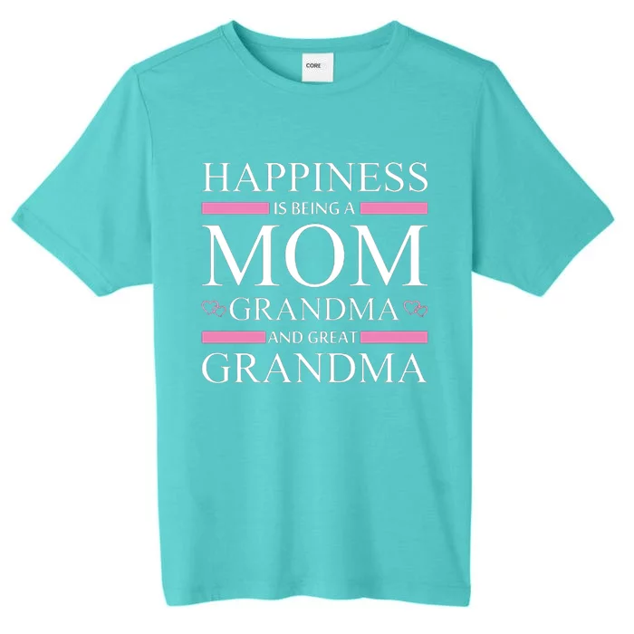 Happiness Mom Grandma Great Grandma ChromaSoft Performance T-Shirt