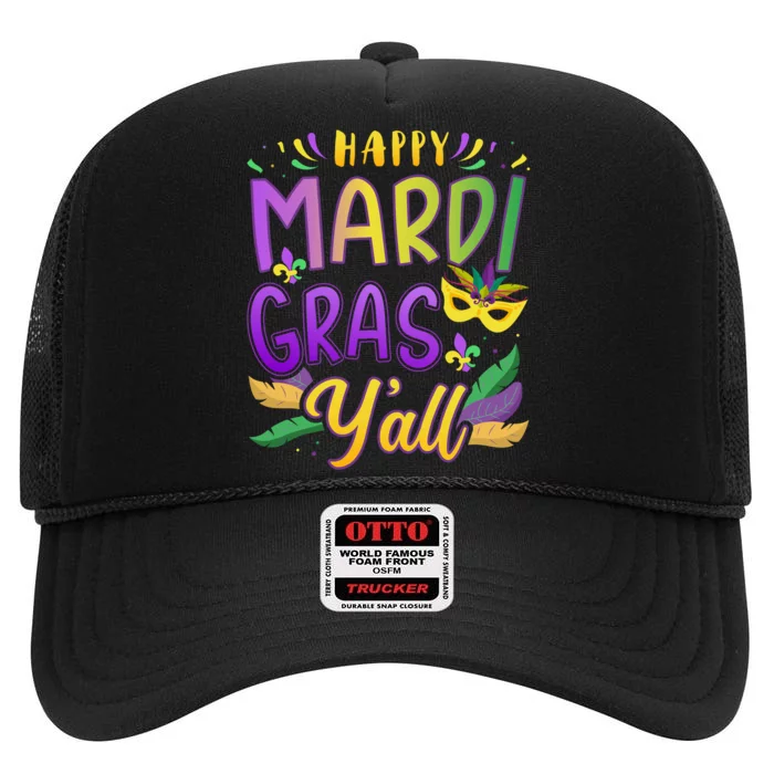 Happy Mardi Gras YAll With Mask For New Orleans Carnival High Crown Mesh Trucker Hat